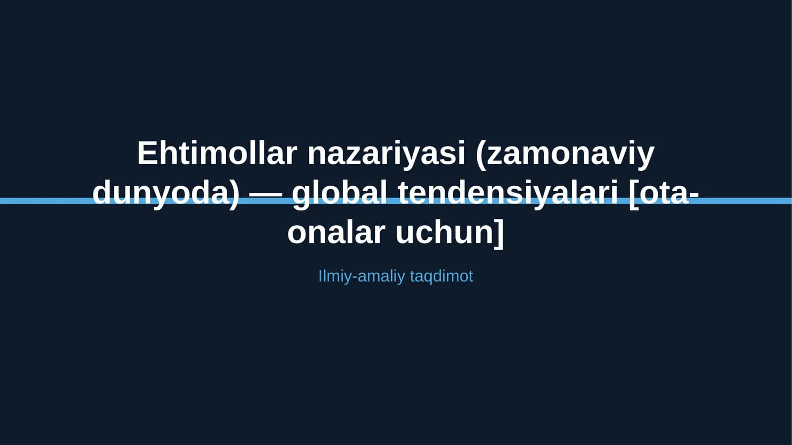 Ehtimollar nazariyasi (zamonaviy dunyoda) — global tendensiyalari [ota-onalar uchun]