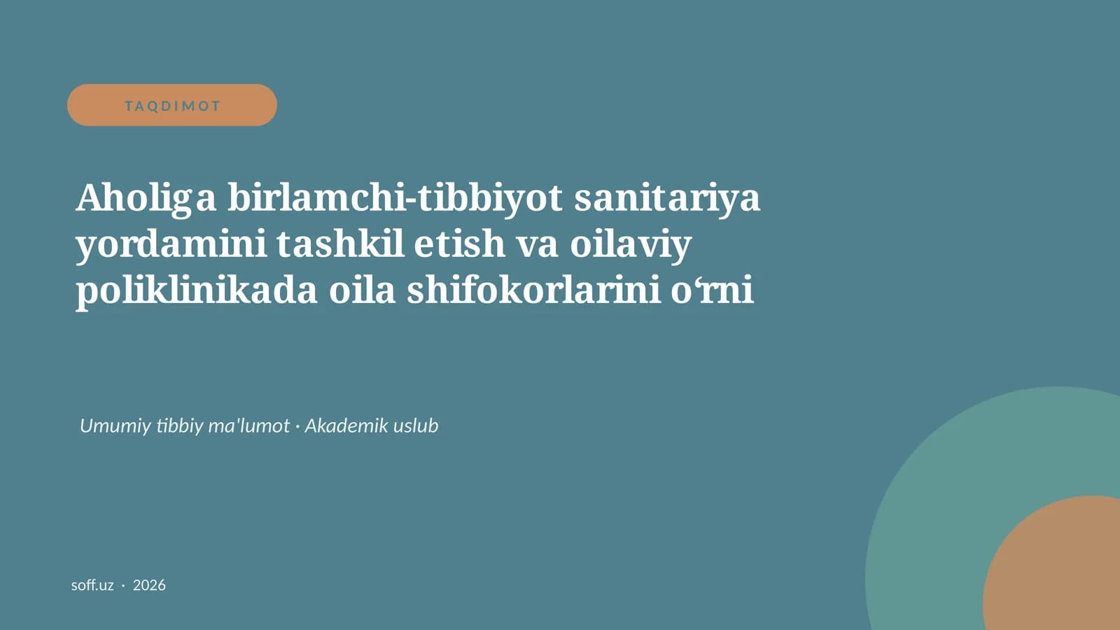 Aholiga birlamchi-tibbiyot sanitariya yordamini tashkil etish va oilaviy poliklinikada oila shifokorlarini o‘rni