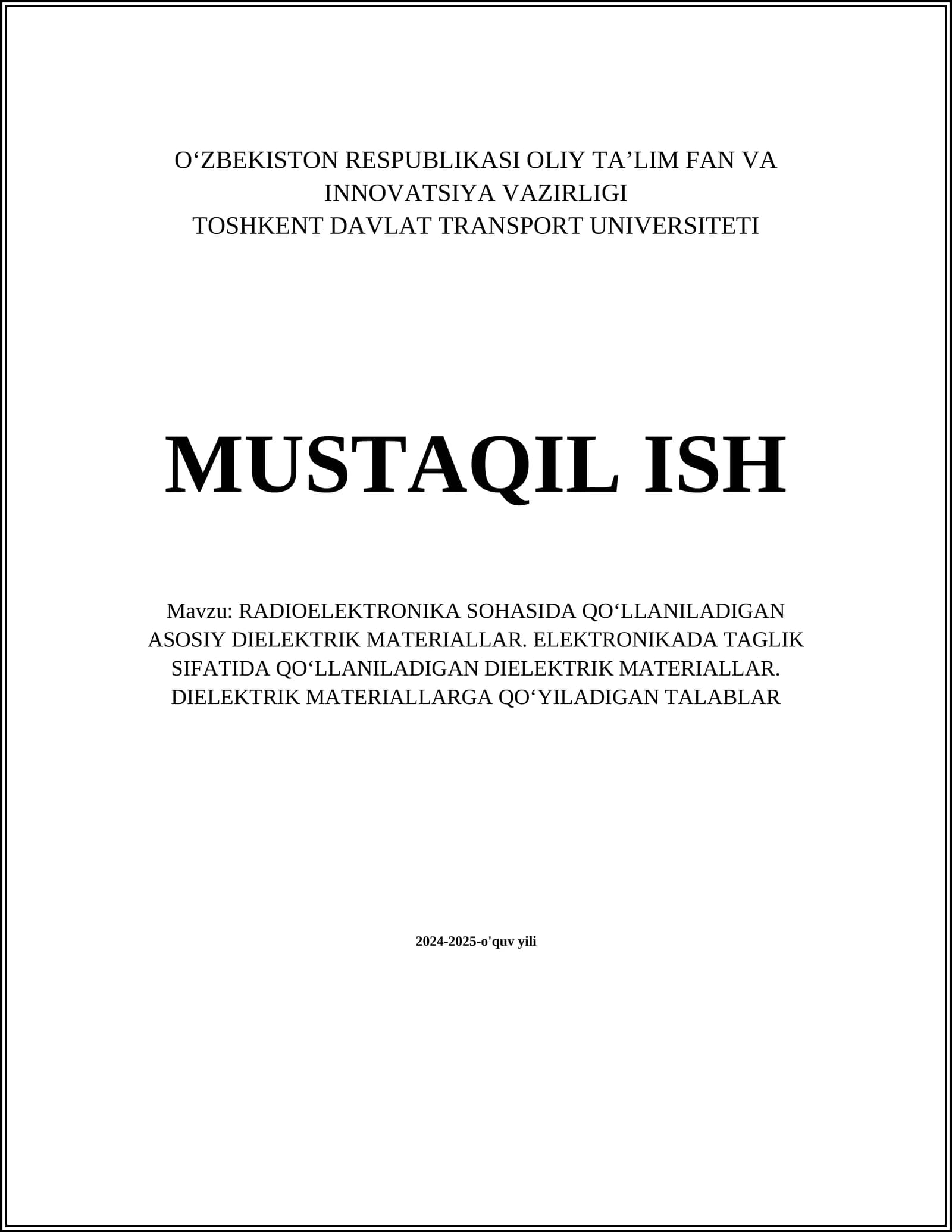 RADIOELEKTRONIKA SOHASIDA QO‘LLANILADIGAN ASOSIY DIELEKTRIK MATERIALLAR. ELEKTRONIKADA TAGLIK SIFATIDA QO‘LLANILADIGAN DIELEKTRIK MATERIALLAR. DIELEKTRIK MATERIALLARGA QO‘YILADIGAN TALABLAR