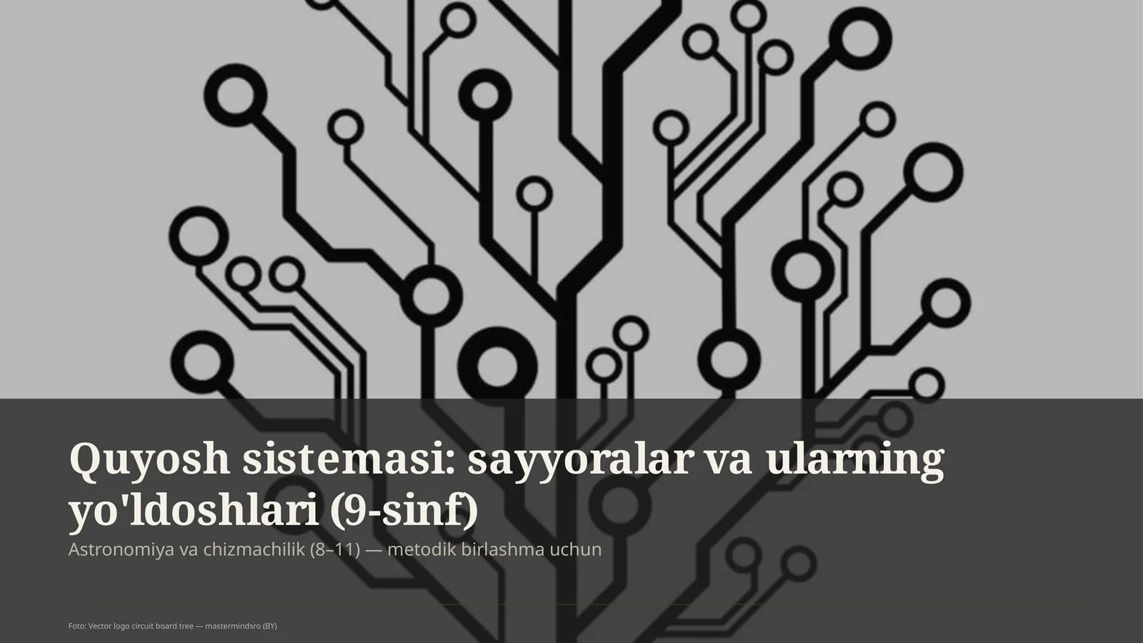 Quyosh sistemasi: sayyoralar va ularning yo'ldoshlari (9-sinf)