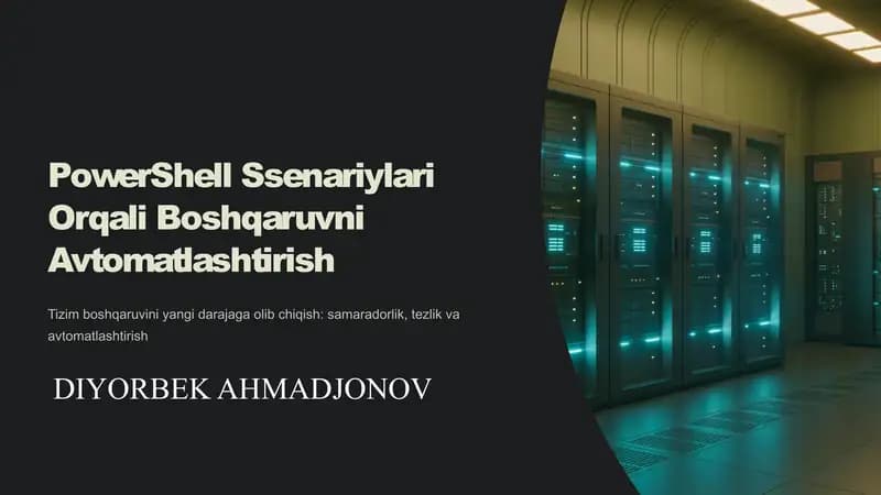 PowerShell ssenariylari orqali boshqaruvni avtomatlashtirish
