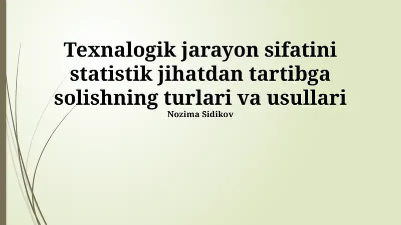 Texnologik jarayon sifatini statistik tartibga solishning turlari va usullari