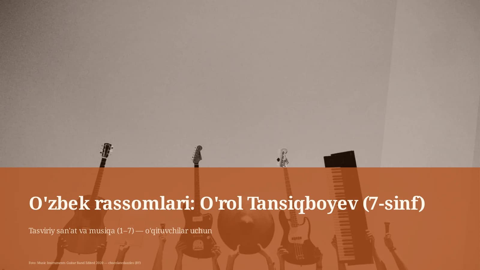 O'zbek rassomlari: O'rol Tansiqboyev (7-sinf)