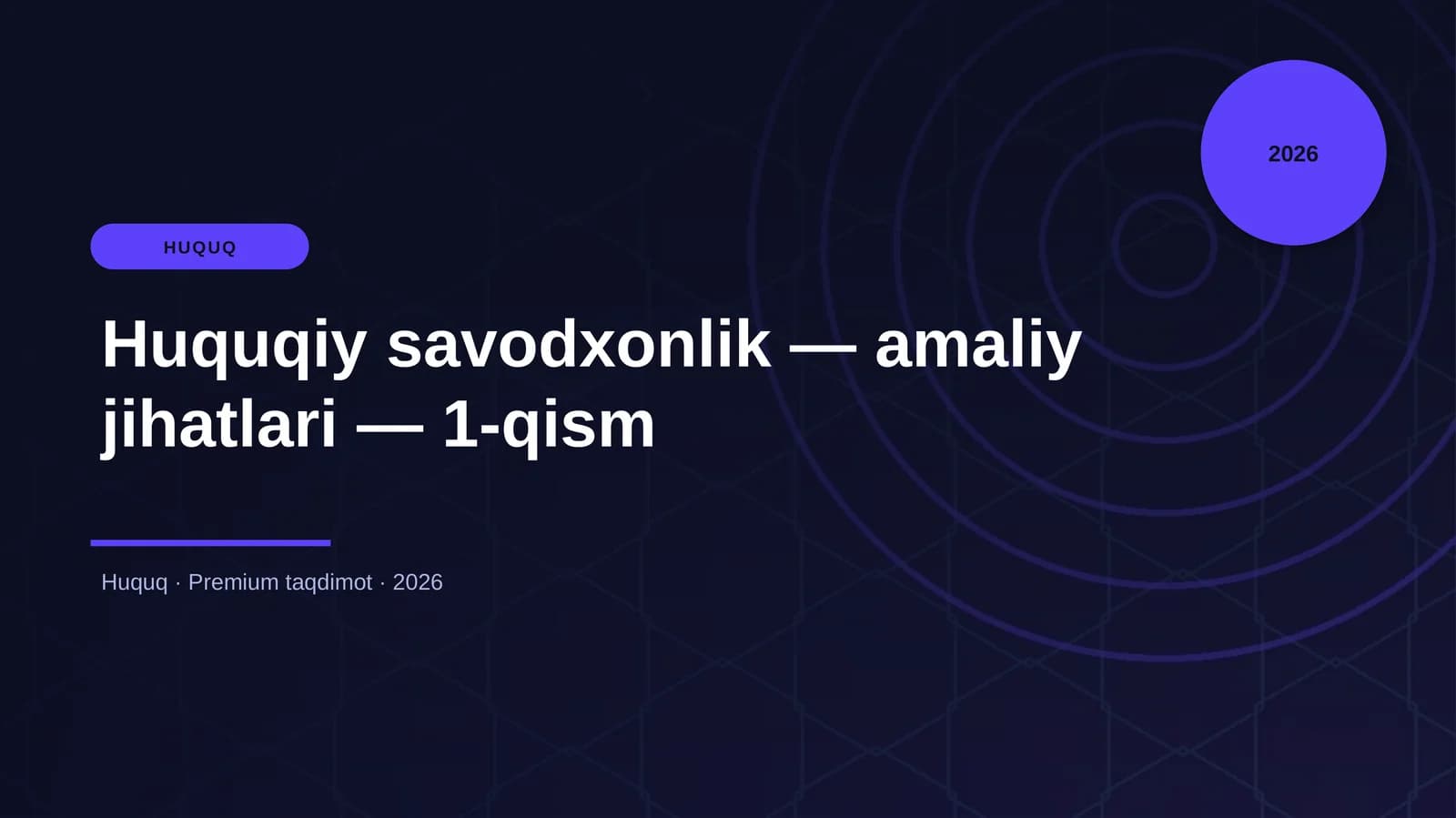 Huquqiy savodxonlik — amaliy jihatlari — 1-qism