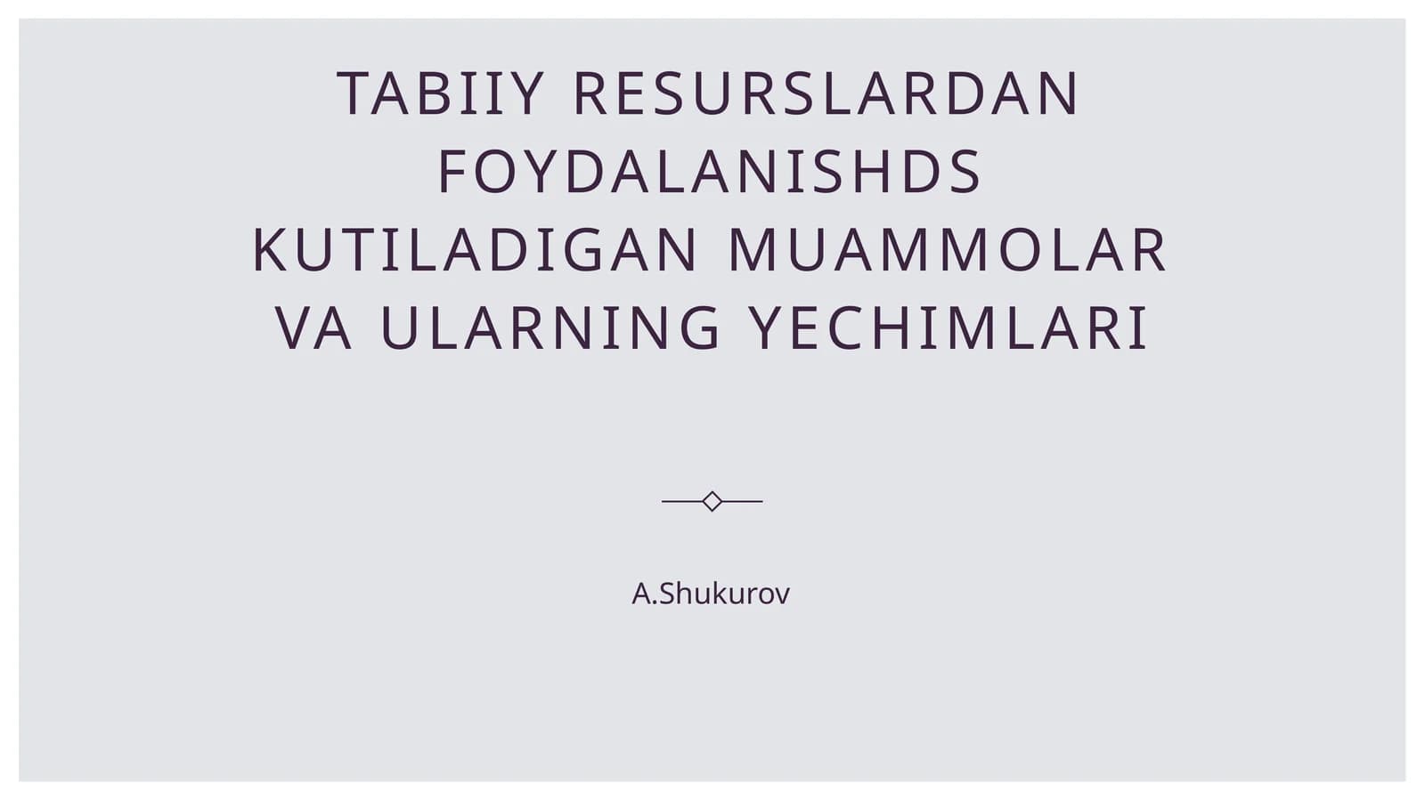 Tabiiy Resurslardan Foydalanish Muammolari