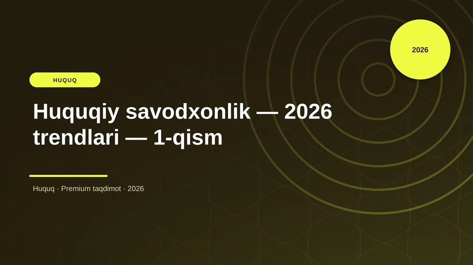 Huquqiy savodxonlik — 2026 trendlari — 1-qism