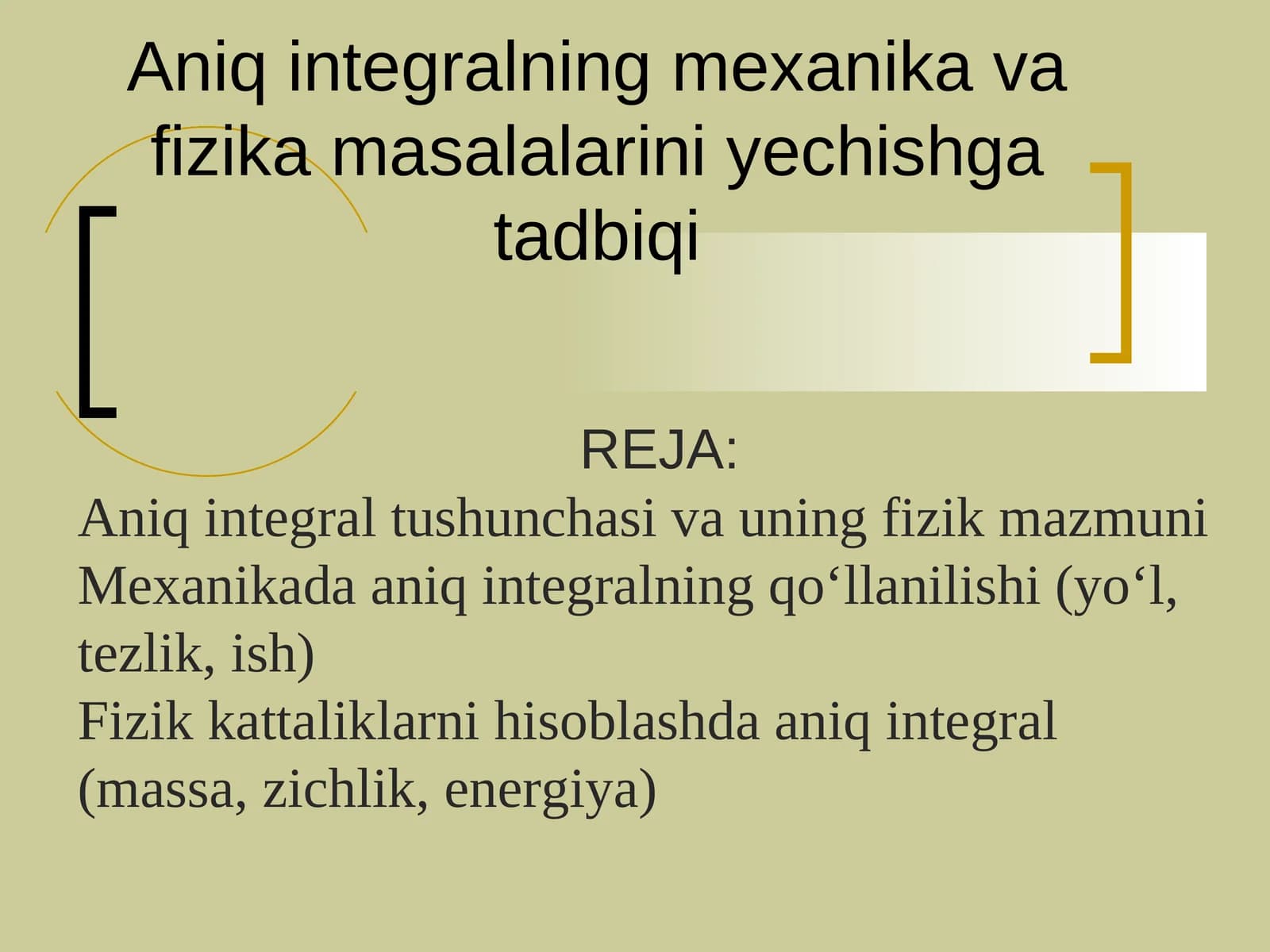 Aniq integralning mexanika va fizika masalalarini yechishga tadbiqi
