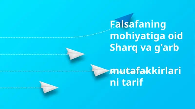 Sharq va G'arb mutafakkirlarining falsafa mohiyati haqidagi qarashlari