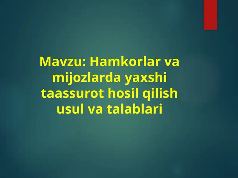 Hamkorlar va mijozlarda yaxshi taassurot qoldirish