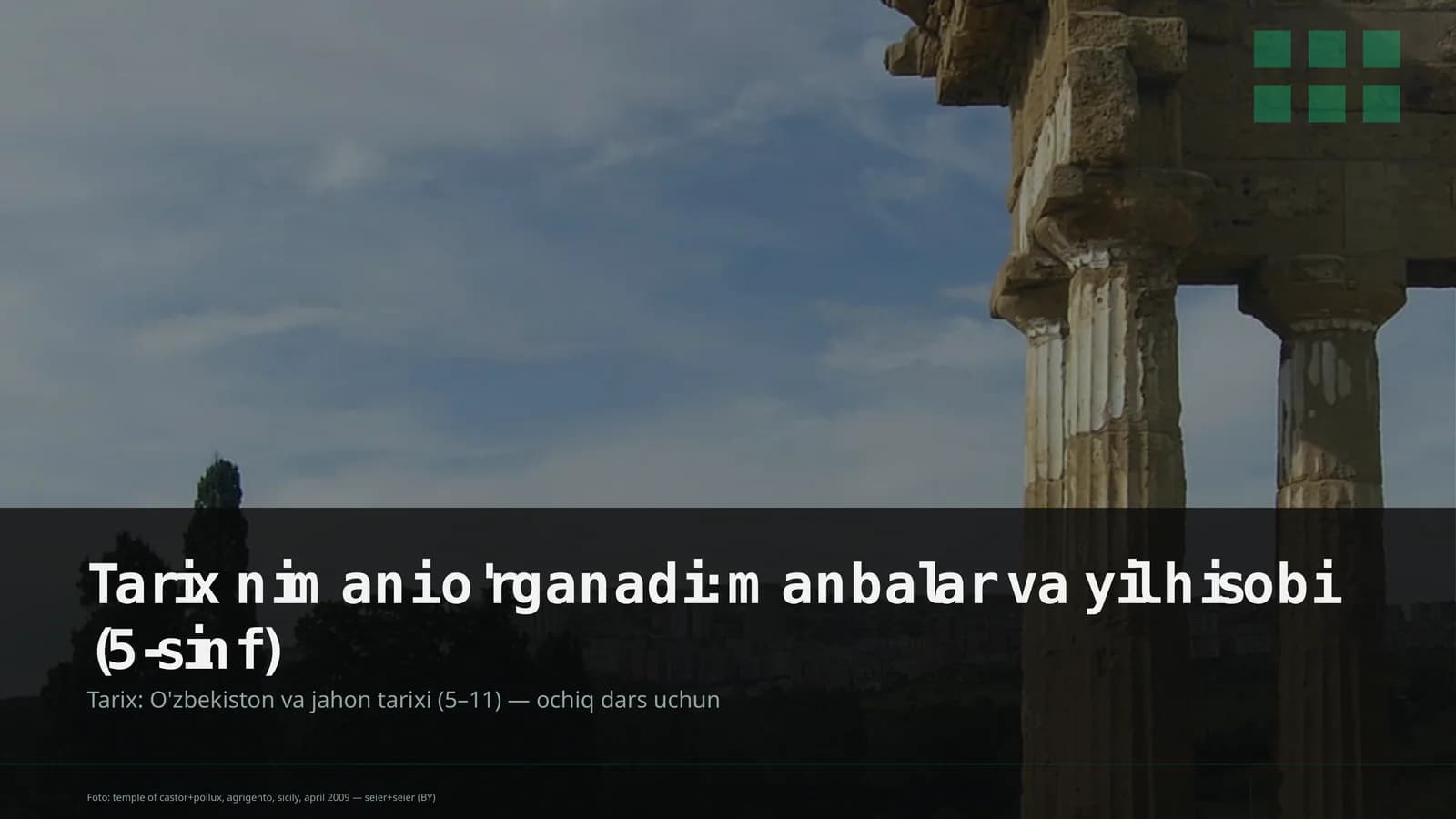Tarix nimani o'rganadi: manbalar va yil hisobi (5-sinf)
