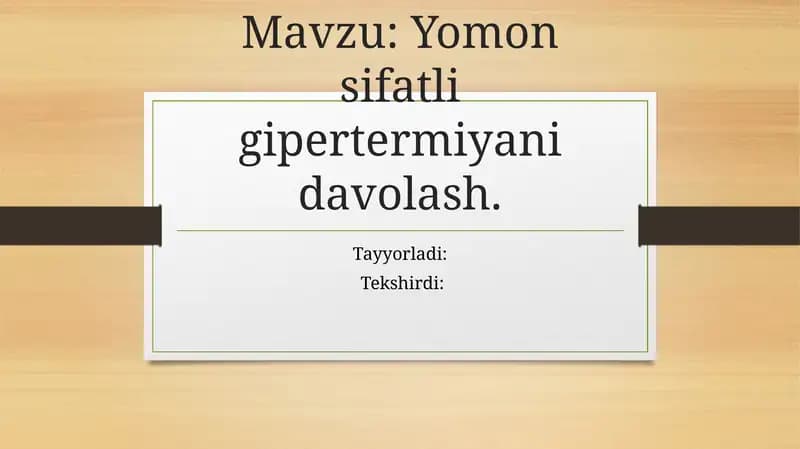 Yomon sifatli gipertermiyani davolash