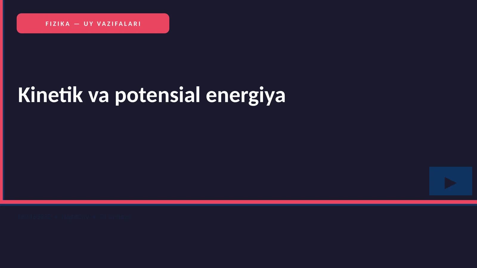 FIZIKA — UY VAZIFALARI