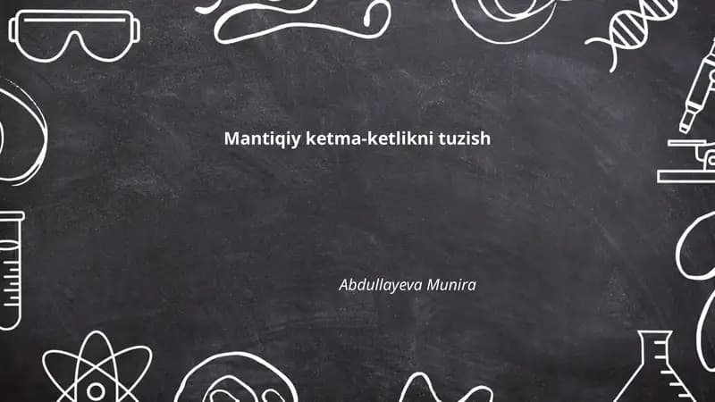 Mantiqiy ketma-ketlikni tuzish