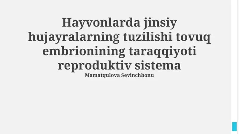 Hayvonlarda jinsiy hujayralarning tuzilishi tovuq embrionining taraqqiyoti reproduktiv sistema