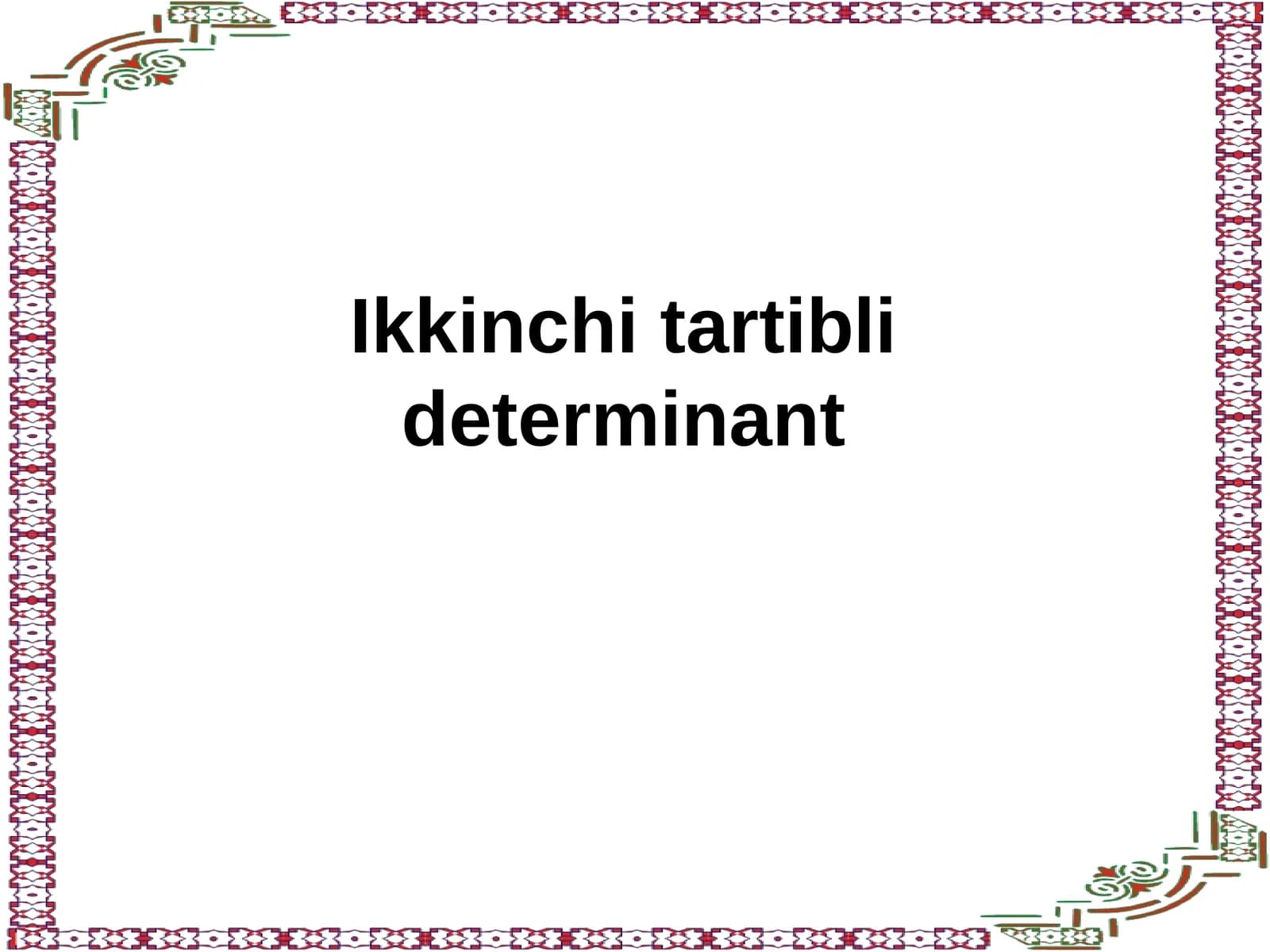 Ikkinchitartiblideterminant