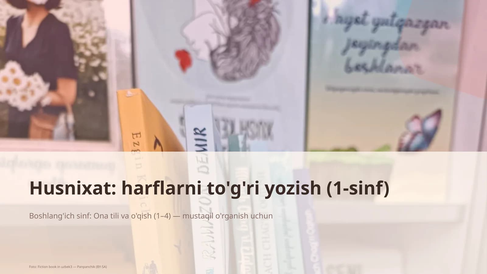Husnixat: harflarni to'g'ri yozish (1-sinf)