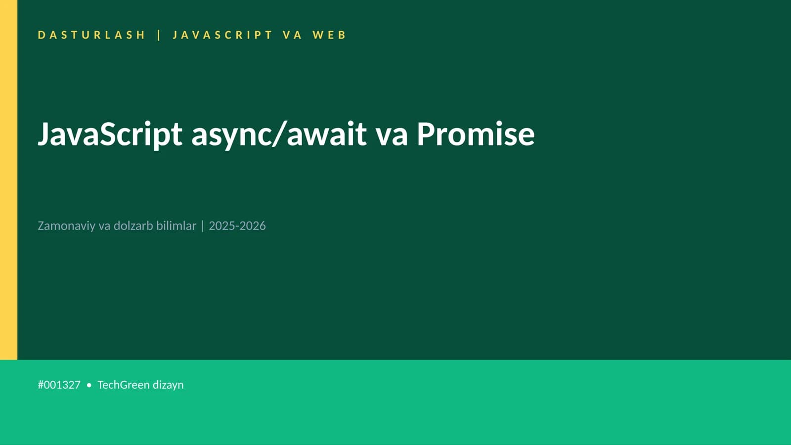 JavaScript async/await va Promise