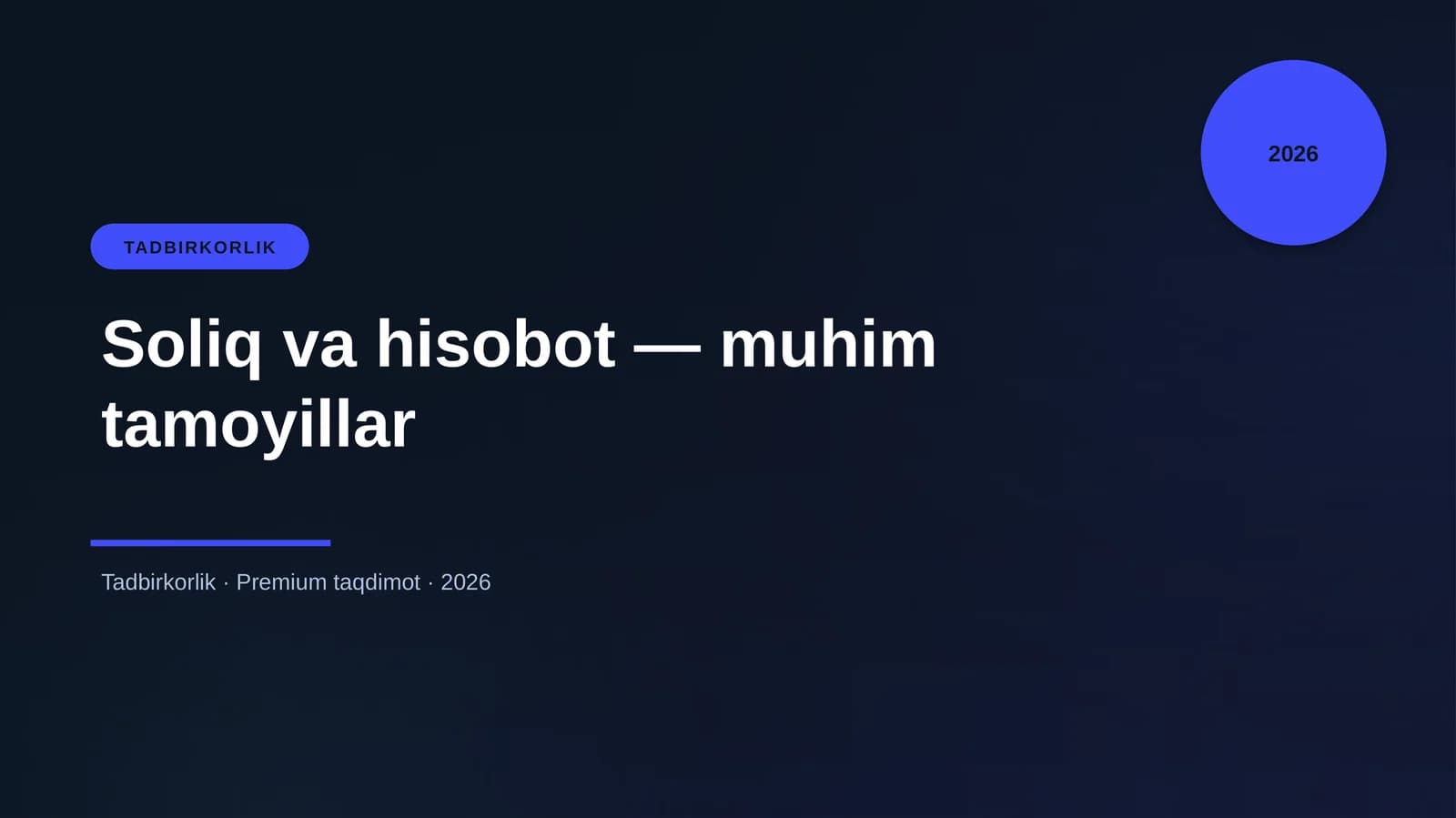 Soliq va hisobot - muhim tamoyillar