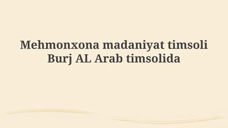 Mehmondo'stlik madaniyatining timsoli: Burj Al Arab