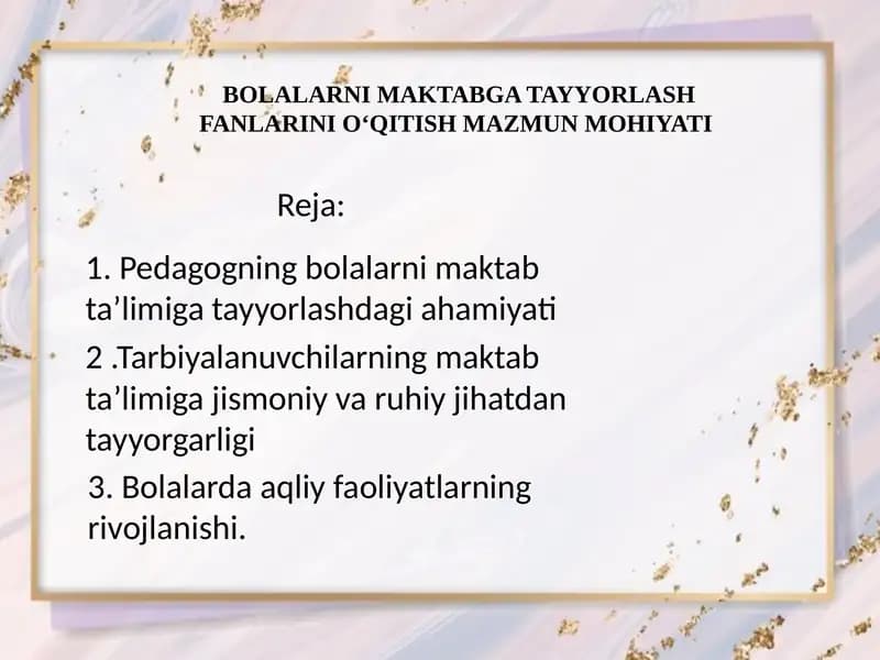 BOLALARNI MAKTABGA TAYYORLASH FANLARINI O‘QITISH MAZMUN MOHIYATI