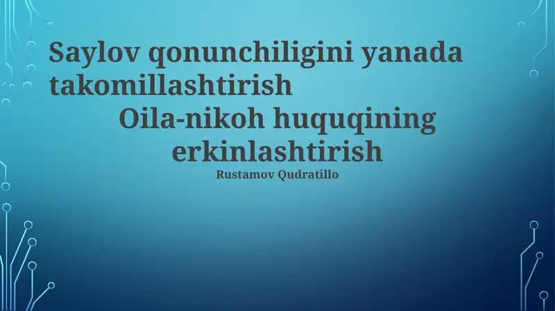 Saylov qonunchiligini yanada takomillashtirish
