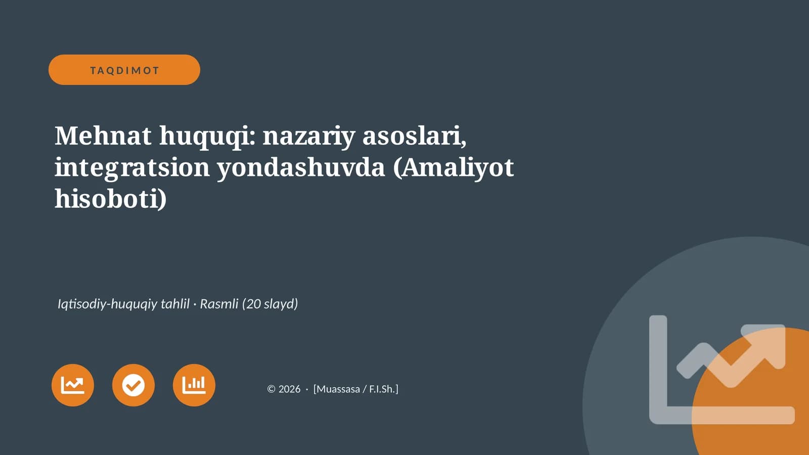 Mehnat huquqi: nazariy asoslari, integratsion yondashuvda (Amaliyot hisoboti)