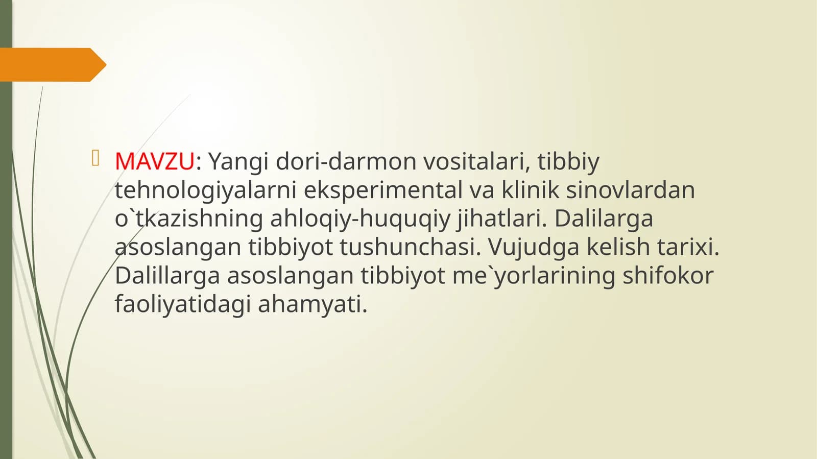 Yangidori-darmonvositalari, tibbiy tehnologiyalar eksperimental va klinik sinovlardan o`tkazishning ahloqiy-huquqiy jihatlari