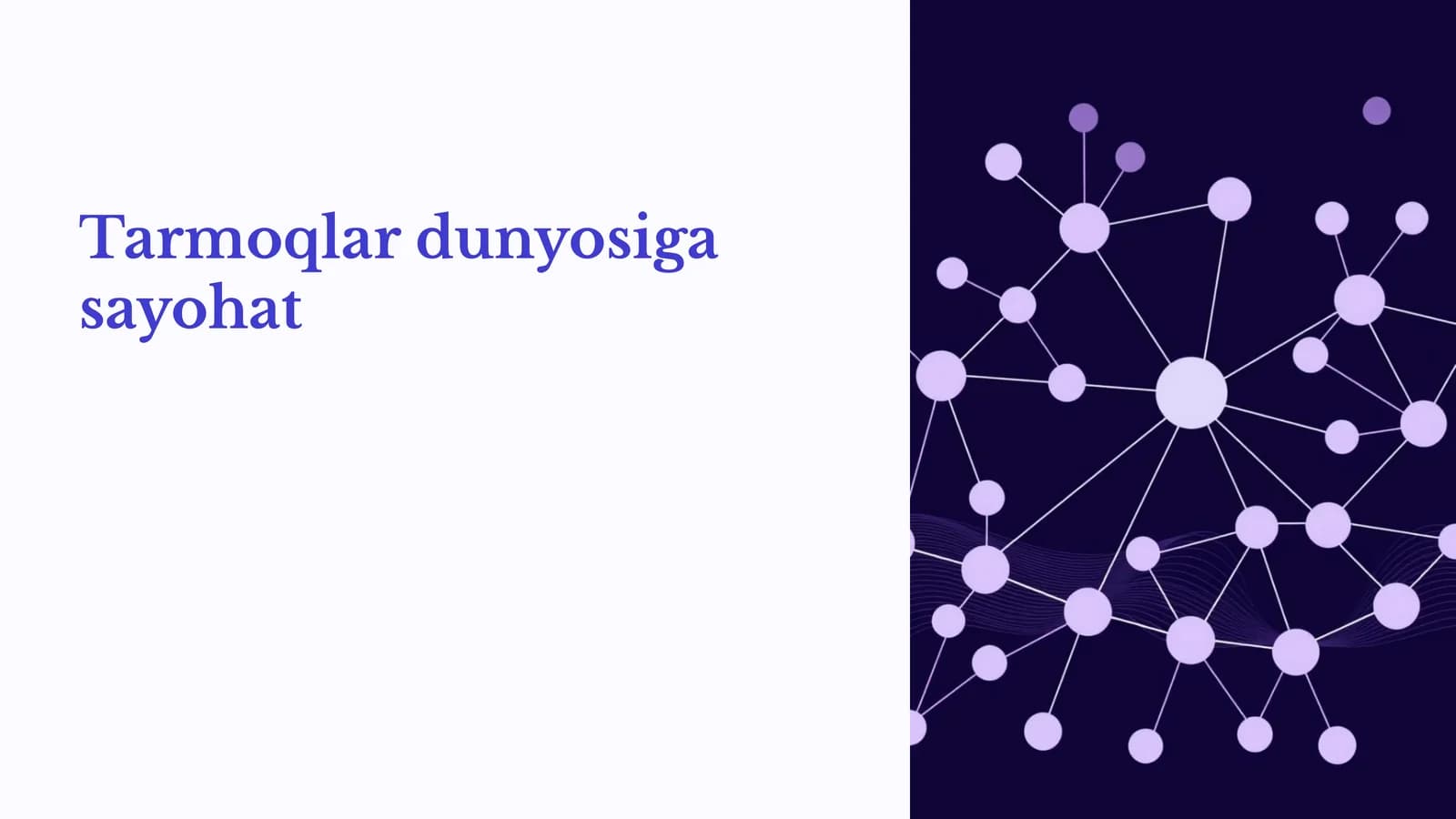 Tarmoqlar Dunyosiga Sayohat