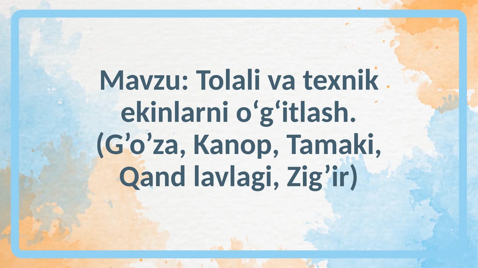 Tolalivatexnikekinlarnioʻgʻitlash.(G’o’za,Kanop, Tamaki,Qandlavlagi,Zig’ir)