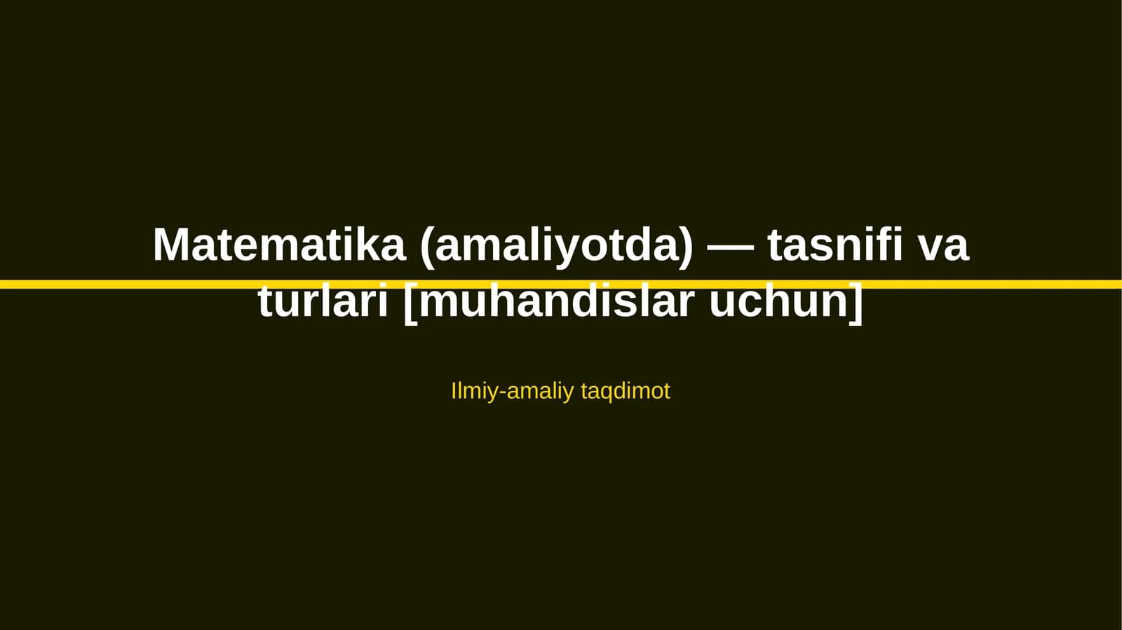 Matematika (amaliyotda) — tasnifi va turlari [muhandislar uchun]