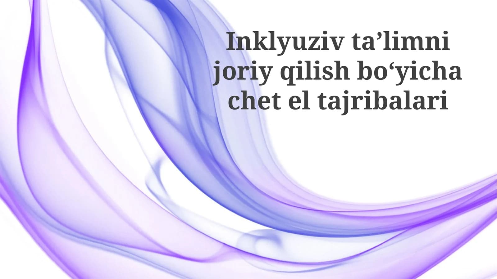 Inklyuziv ta'limni joriy etishdagi xorijiy tajribalar