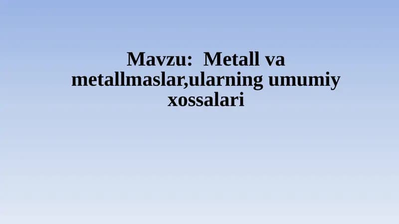Metallvametallmaslar,ularningumumiyxossalari