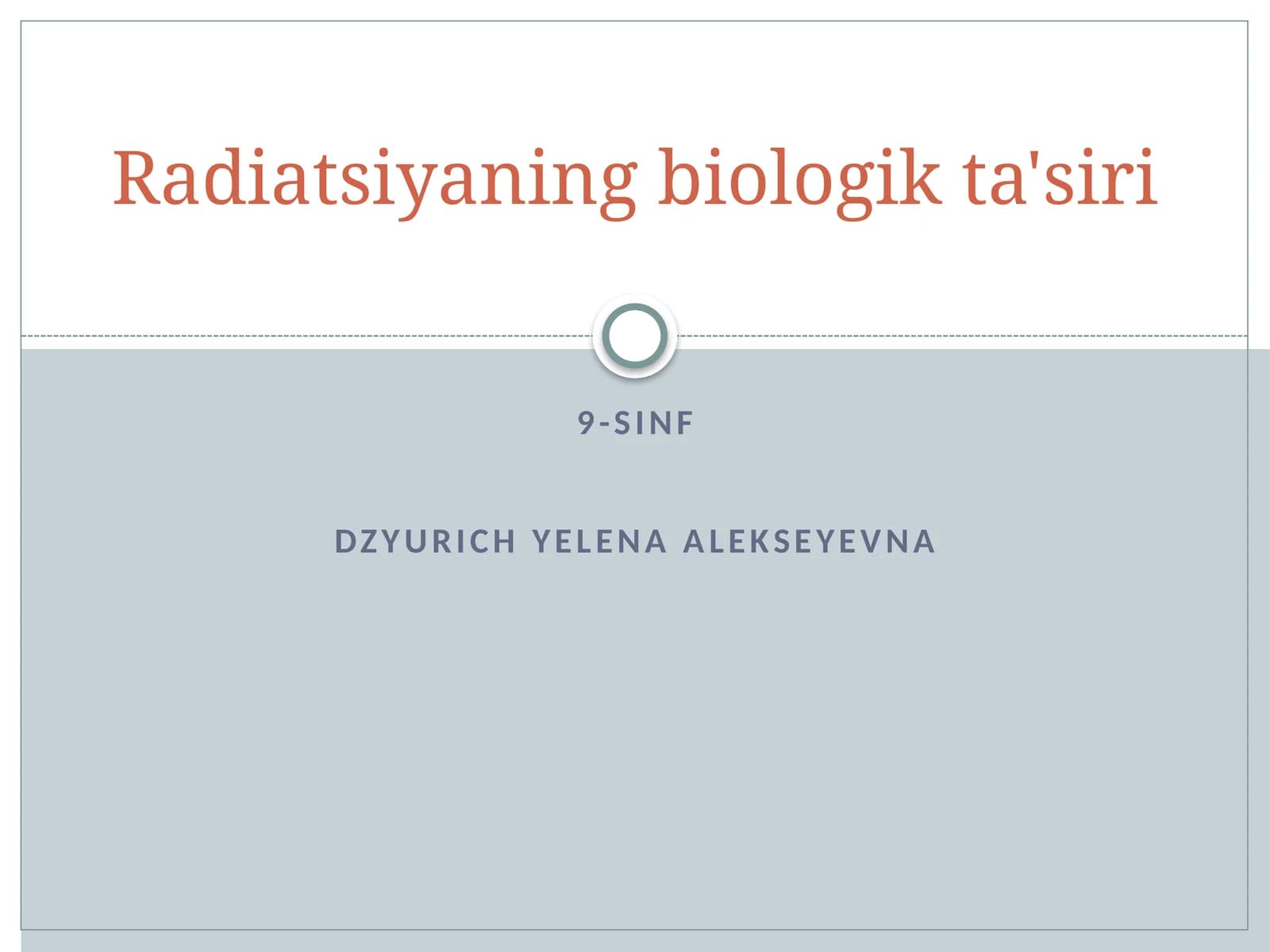 Fizika - Radiatsiyaning biologik ta'siri (9-sinf)