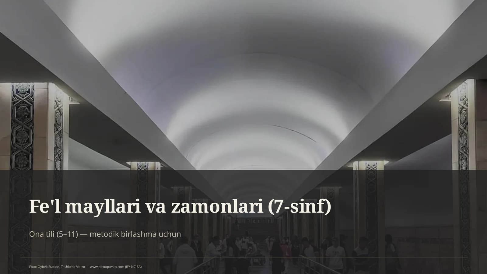Fe'l mayllari va zamonlari (7-sinf)