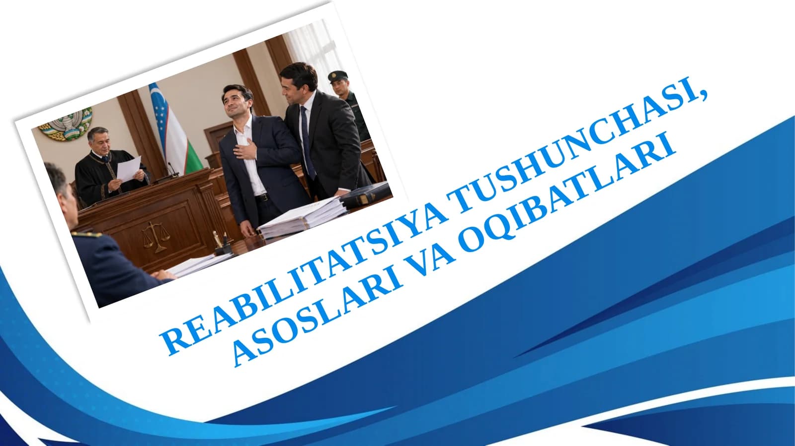 REABILITATSIYA TUSHUNCHASI, ASOSLARI VA OQIBATLARI