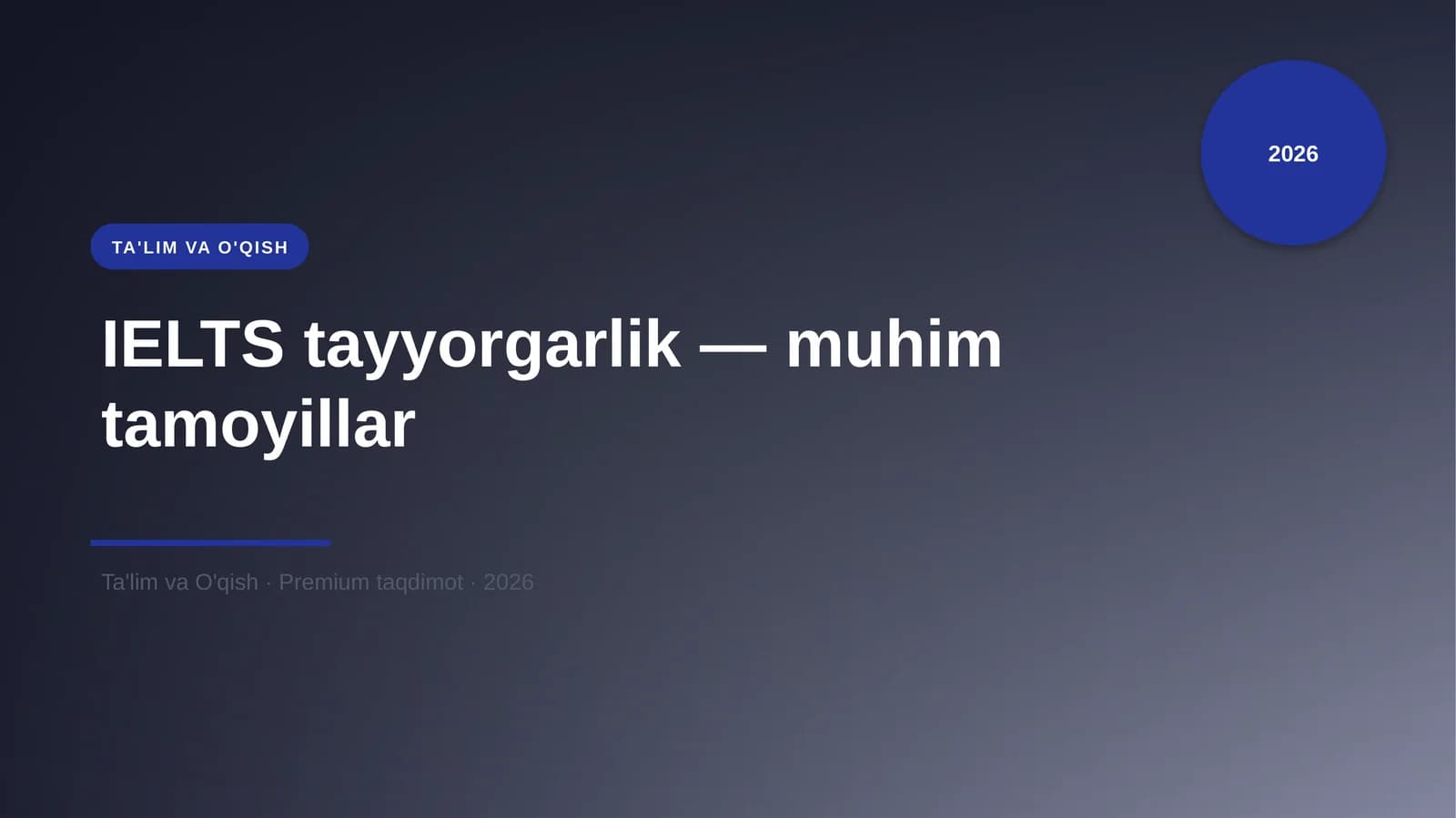 IELTS tayyorgarlik — muhim tamoyillar