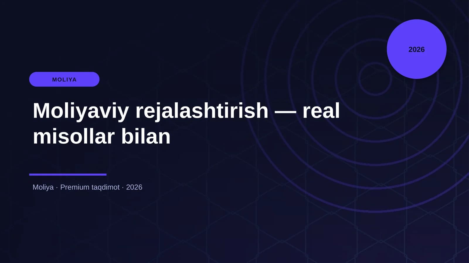 Moliyaviy rejalashtirish — real misollar bilan