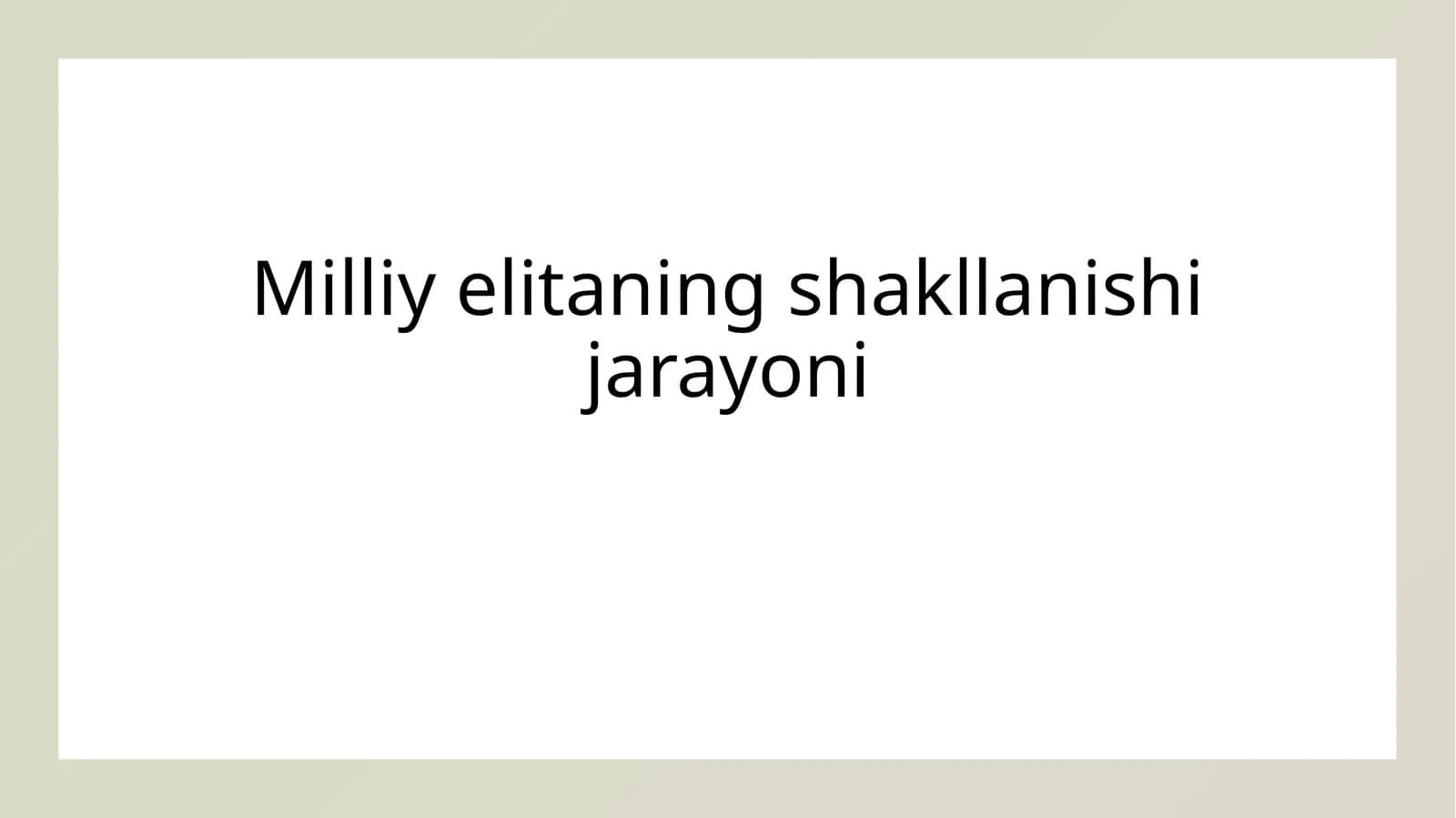 Milliy elitaning shakllanishi jarayoni