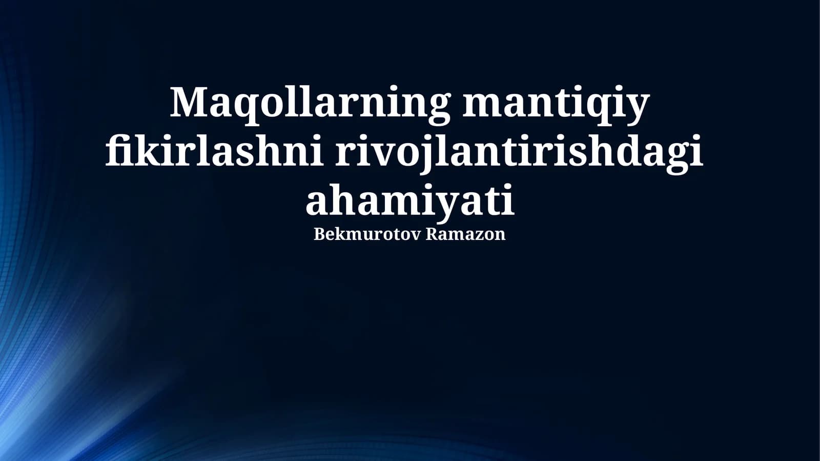 Maqollarning mantiqiy fikirlashni rivojlantirishdagi ahamiyati