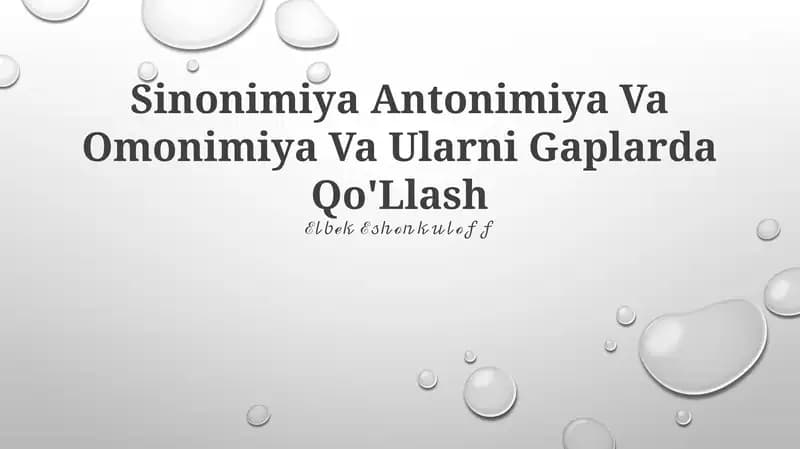 Sinonimiya Antonimiya Va Omonimiya Va Ularni Gaplarda Qo'Llash