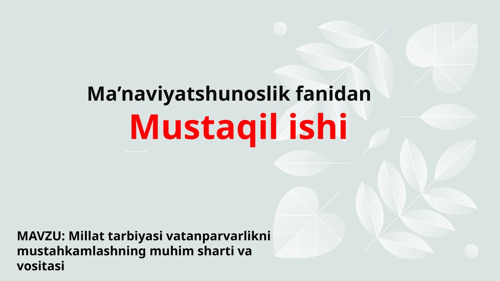 Millat tarbiyasi vatanparvarlikni mustahkamlashning muhim sharti va vositasi