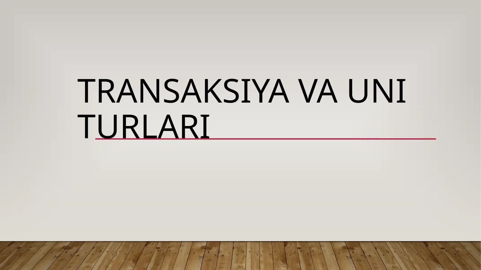 Transaksiya va uni turlari