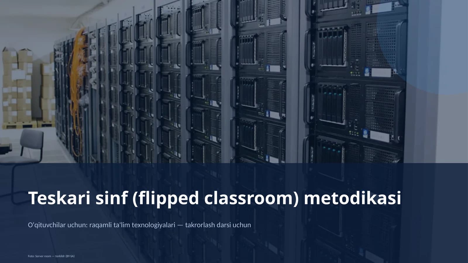 Teskari sinf (flipped classroom) metodikasi