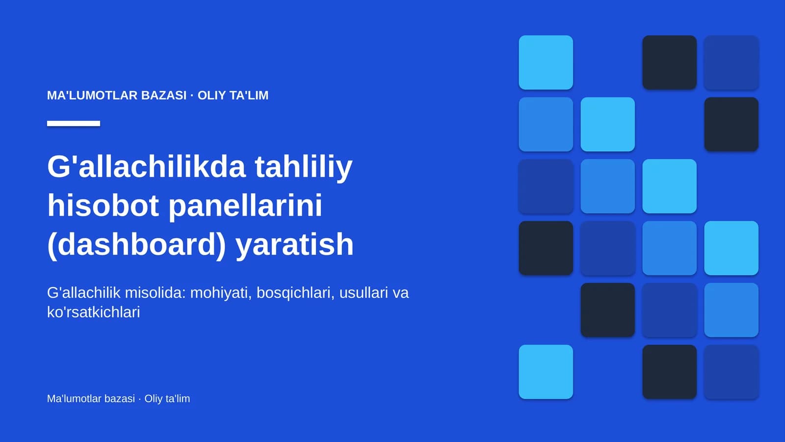 G'allachilikda tahliliy hisobot panellarini (dashboard) yaratish