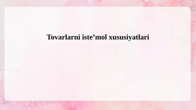 Tovarlarni isteʼmol xususiyatlari
