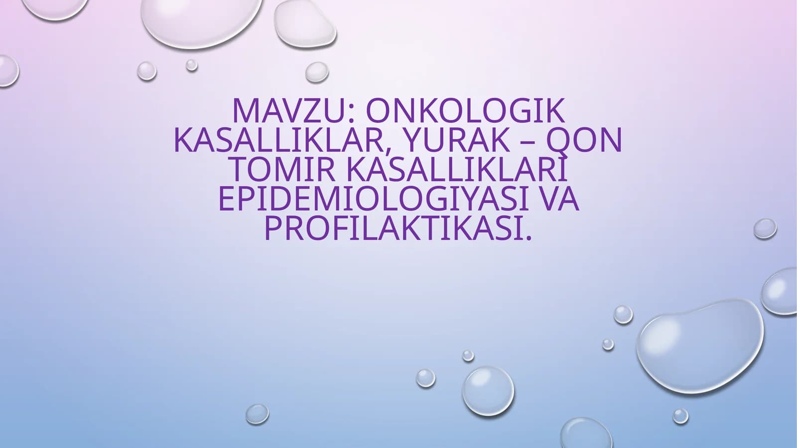 Onkologik va yurak-qontomir kasalliklari epidemiologiyasi va profilaktikasi
