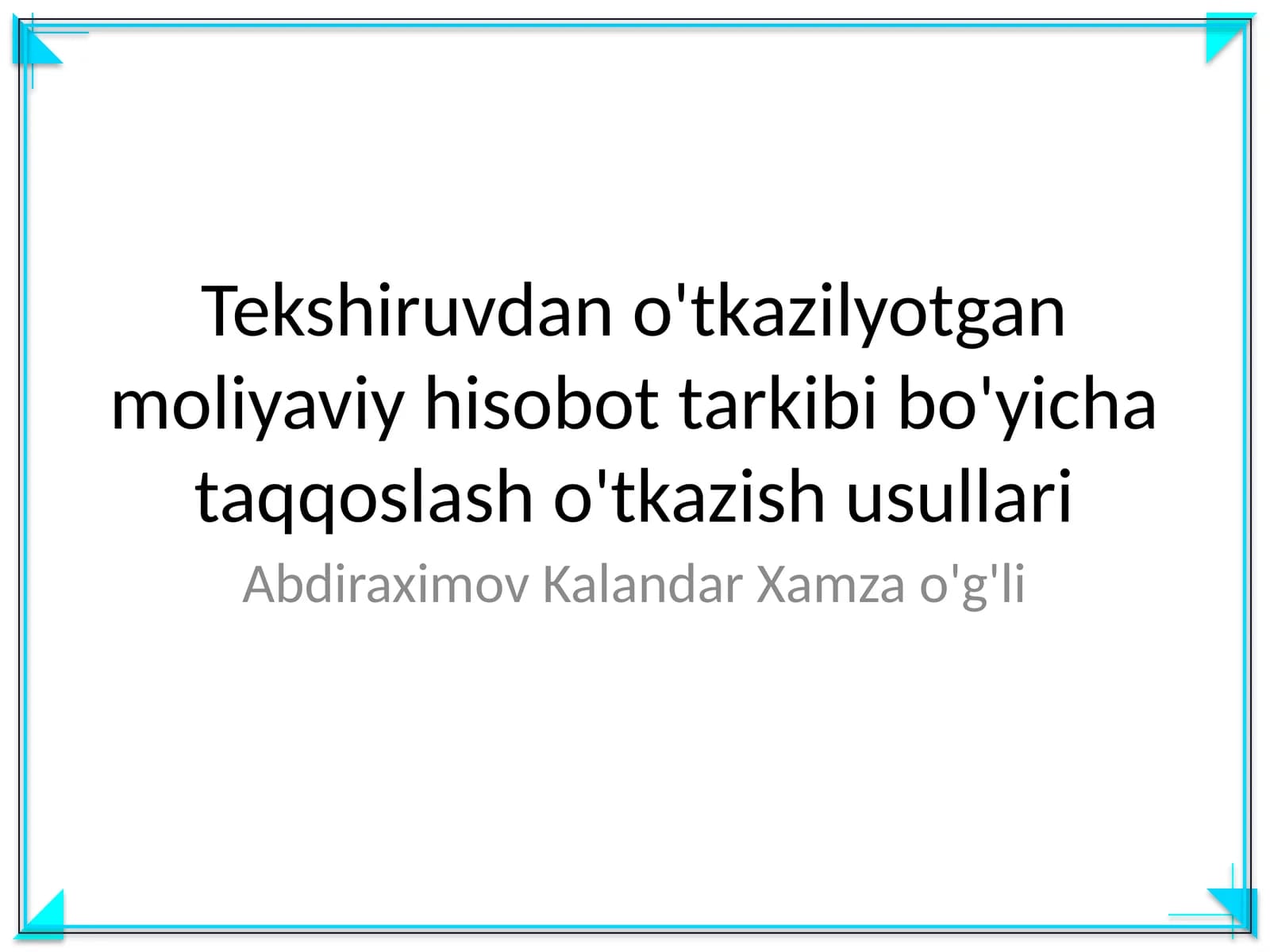 Tekshiruvdan o'tkazilyotgan moliyaviy hisobot tarkibi bo'yicha taqqoslash o'tkazish usullari