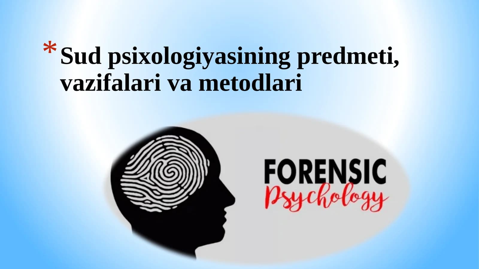 Sud psixologiyasining predmeti, vazifalari va metodlari