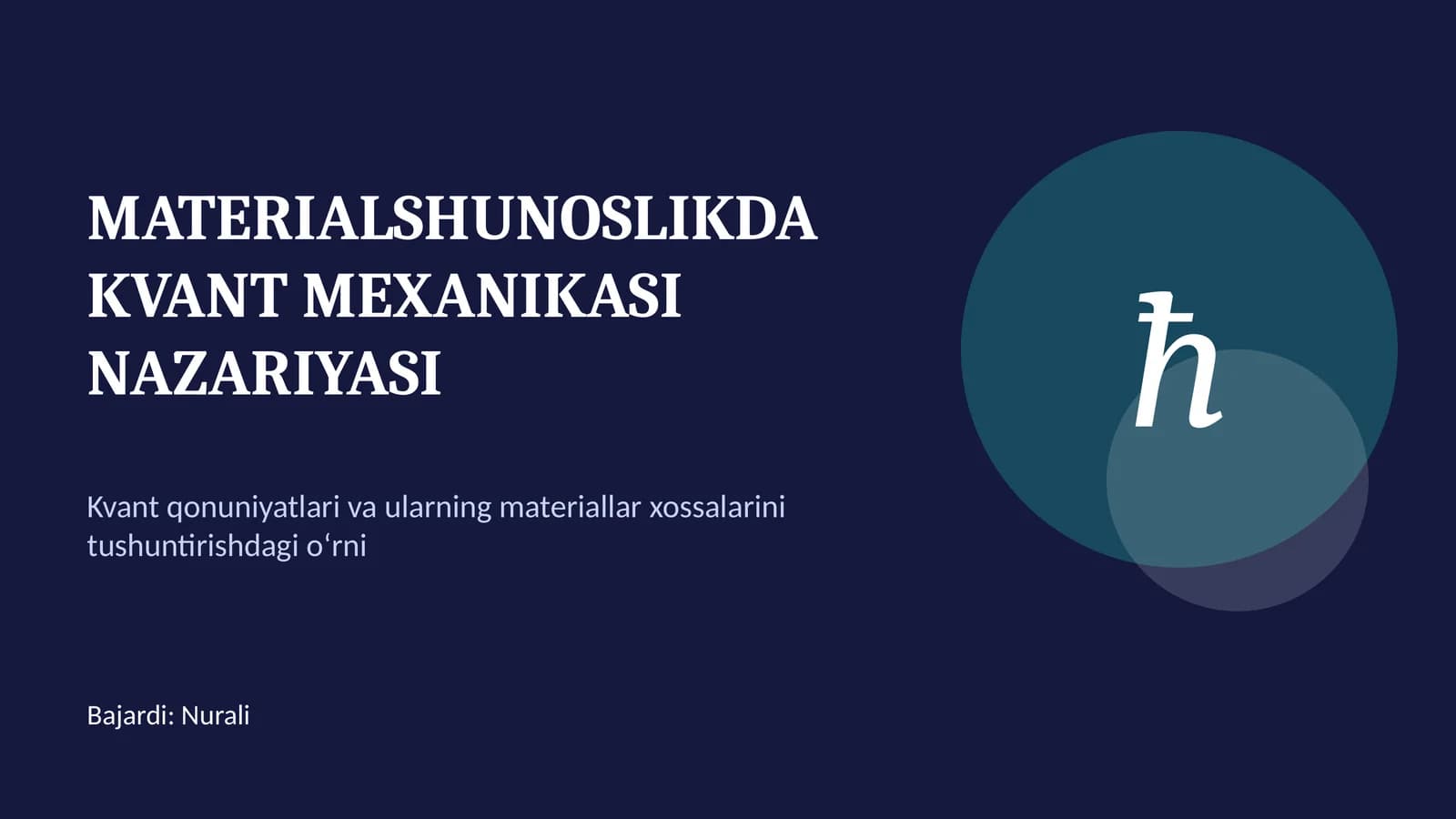 MATERIALSHUNOSLIKDA KVANT MEXANIKASI NAZARIYASI