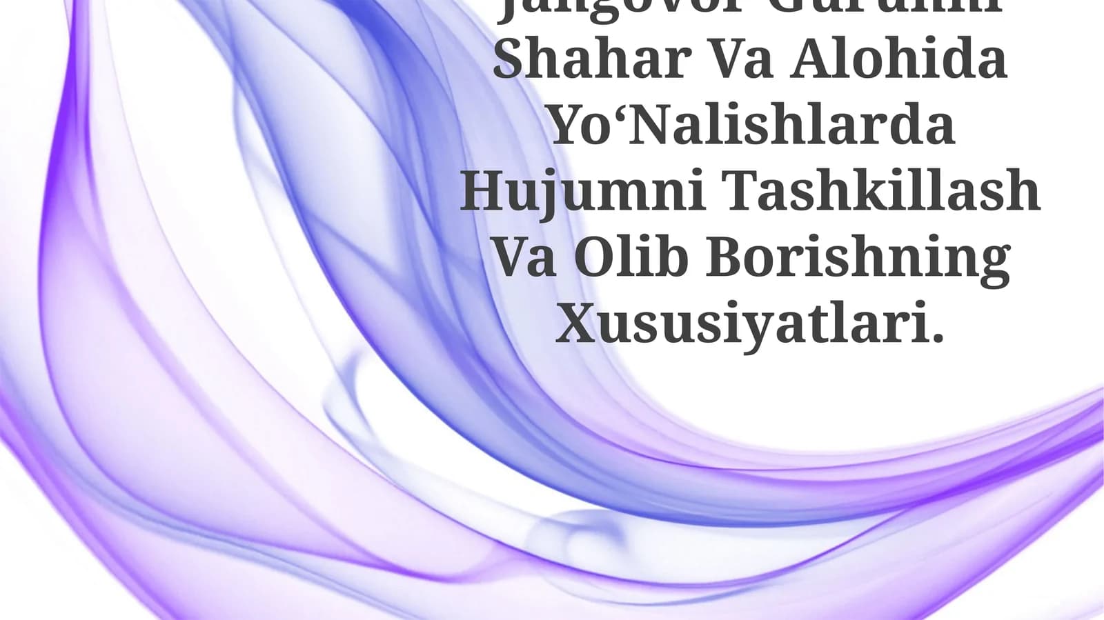 Jangovor Guruhni Shahar Va Alohida YoʻNalishlarda Hujumni Tashkillash Va Olib Borishning Xususiyatlari